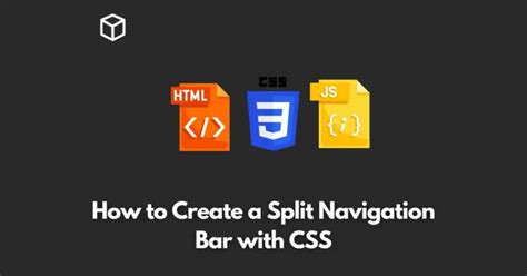 How To Create A Split Navigation Bar With Css Programming Cube