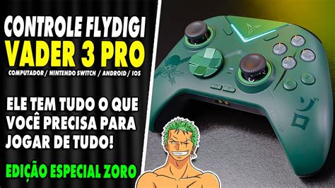 O CONTROLE FLYDIGI VADER 3 PRO EDIÇÃO ESPECIAL DE ONE PIECE ZORO É