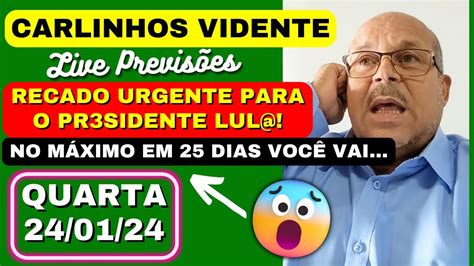 CARLINHOS VIDENTE PREVISÕES RECADO URGENTE PARA O LUL NO MÁXIMO EM