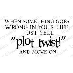 Pin By Kimberly Murphy On Pta School Twisted Quotes Plot Twist