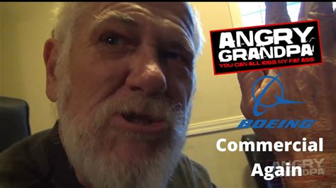 Angry Grandpa Boeing Commercial Again Inspired By Joseph Stevens