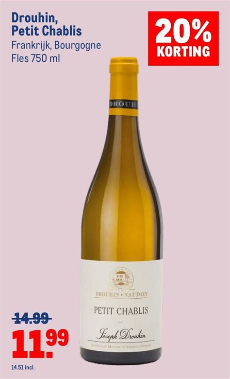 DROUHI PETIT CHABLIS 750 Ml Aanbieding Bij Makro