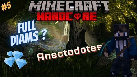 Episode Aventure Minecraft Hardcore Full Diamants Anecdotes