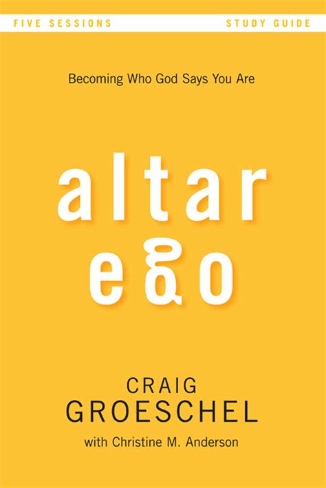 Altar Ego Study Guide Craig Groeschel