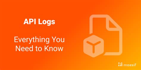 Api Logs Everything You Need To Know Moesif Blog