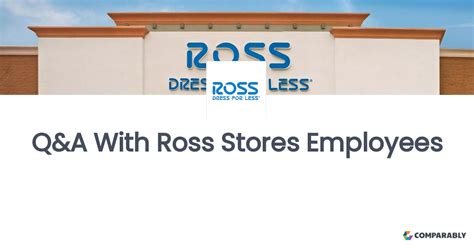 Working At Ross Stores Ask A Question Comparably