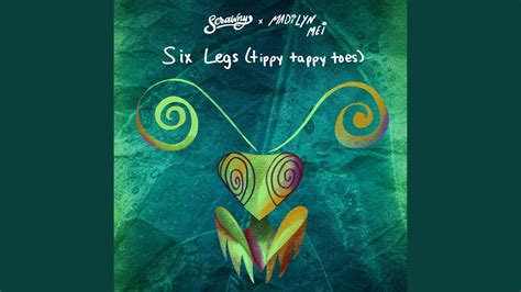 Six Legs Tippy Tappy Toes YouTube