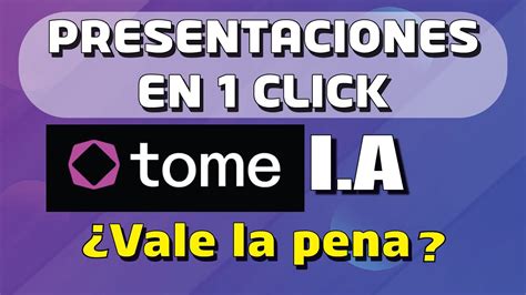 Tome App A I Primeros pasos Tutorial Básico Presentaciones en 1