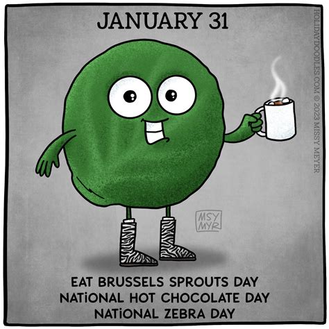 January 31 (every year): Eat Brussels Sprouts Day; National Hot ...