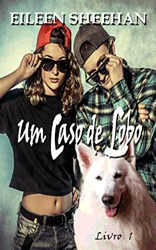 Um Caso De Lobo Livro 1 Da Trilogia Um Caso De Lobo EBook Resumo