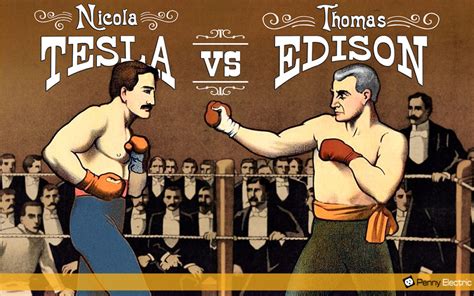 Edison Vs. Tesla: The War Of Currents - Penny Electric