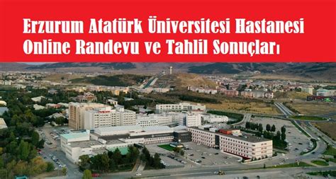 Erzurum Atat Rk Niversitesi T P Fak Ltesi Ara T Rma Hastanesi Online