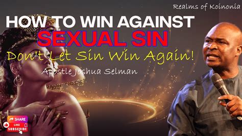 Pray This Prayer Dont Let Sexual Immorality Win Against You Apostle Joshua Selman Youtube