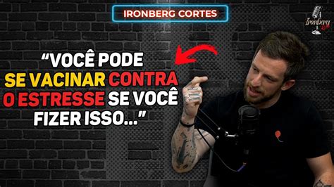 Neurocientista Explica T Cnica Para Se Livrar Do Estresse Ironberg