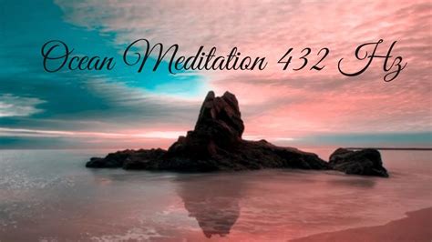 Océan Meditation 432Hz Relaxation profonde pour la Paix Intérieure