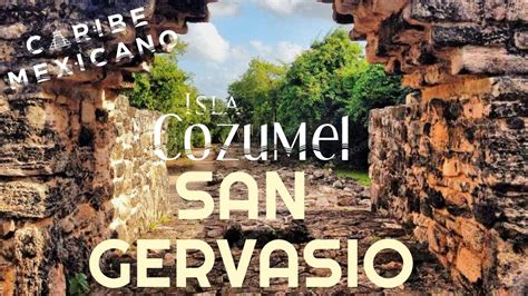 4k Zona Arqueológica de San Gervasio COZUMEL YouTube