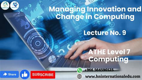 Managing Innovation And Change In Computing Lecture No 09 ATHE Level 7