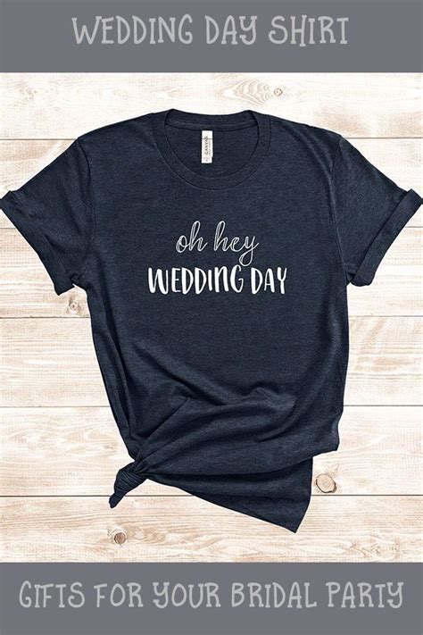 Oh Hey Wedding Day Bride Shirt Bride Getting Ready Shirt Etsy Bride