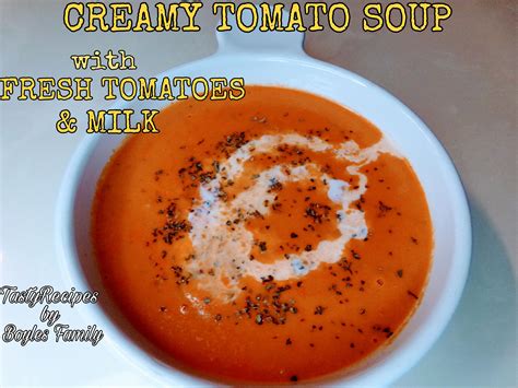 How To Make Easy Tasty Creamy Tomato Soup From Fresh Tomatoes