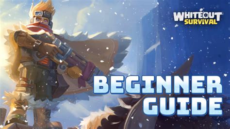 Whiteout Survival Beginners Guide The Basic Of Survival And City