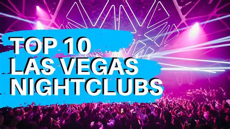 Top 10 Las Vegas Nightclubs - The Best Clubs In Vegas Nightlife (Video)