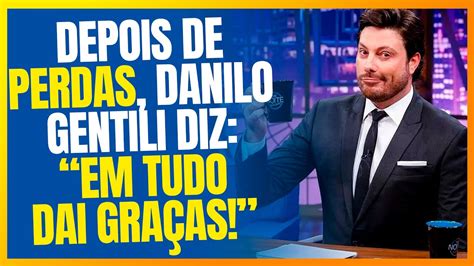 Danilo Gentili Fala Sobre Sua F Crist React Youtube