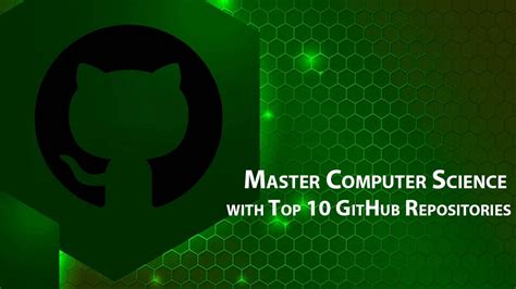 Master Computer Science With Top Github Repositories