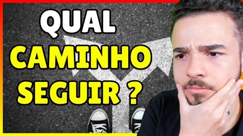 Qual Caminho Escolher Na Programa O Youtube