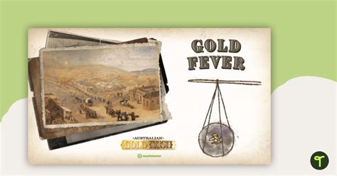 Australian Gold Rush Gold Fever Teaching Presentation Teach Starter