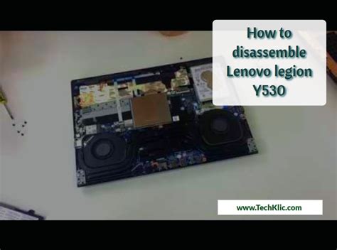 How to disassemble Lenovo legion Y530 - Tech Klic