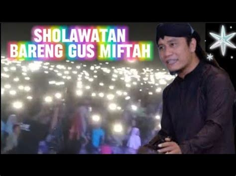 Sholawat Gus Miftah Terbaru Sholawat Badar Versi Joko Tingkir