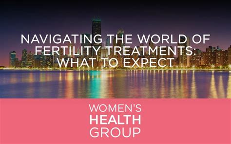 Navigating The World Of Fertility Treatments What To Expect Womens