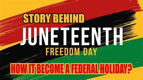 Story Behind Juneteenth How It Become A Federal Holiday YouTube