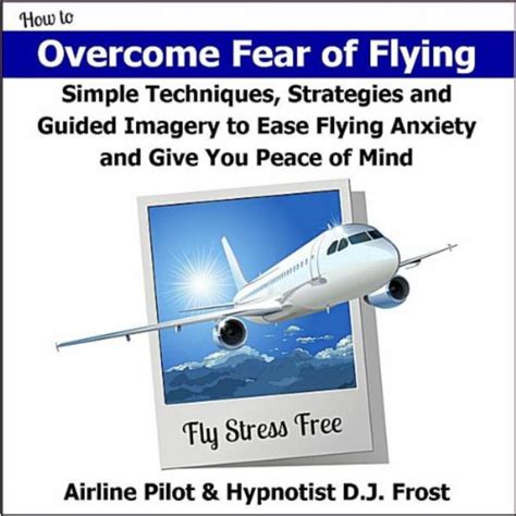 Amazon.com: How to Overcome Fear of Flying: Simple Techniques ... 