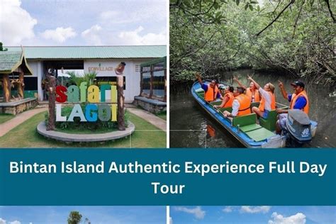 BINTAN ISLAND AUTHENTIC EXPERIENCE FULL DAY TOUR - All You MUST Know ...