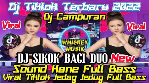 DJ TIKTOK TERBARU 2022 DJ SIKOK BAGI DUO X KAKA BAJU HITAM X BENTO