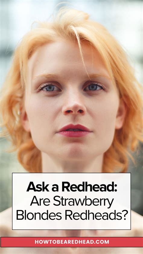Ask A Redhead Are Strawberry Blondes Redheads In Strawberry Blonde Natural Strawberry