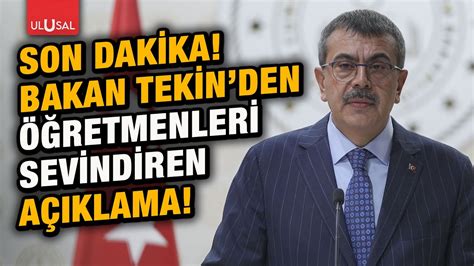 Son dakika Milli Eğitim Bakanı Yusuf Tekin den öğretmenleri