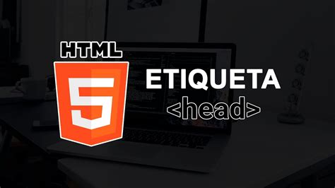 Etiqueta Head En Html Curso De Html Desde Cero Completo Youtube