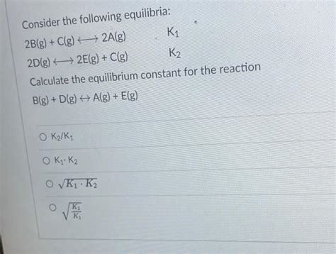 Solved Consider The Following Equilibria Chegg