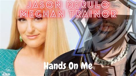 Jason Derulo Hands On Me Ft Meghan Trainor YouTube