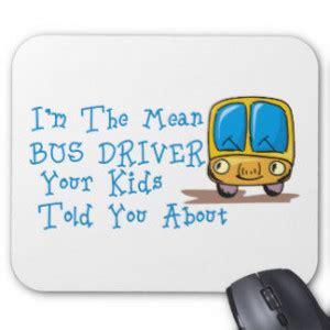 Quotes Funny School Bus Driver. QuotesGram