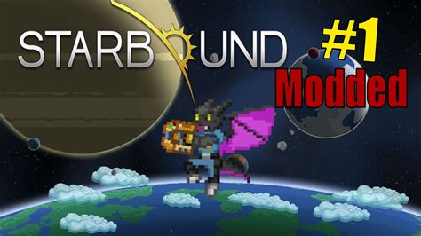 The Basics Starbound Modded Ep Youtube