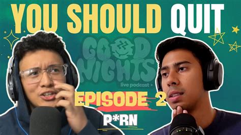 Signs You May Be Addicted To Porn GOODNIGHTS EPISODE GOODNIGHTS PODCAST YouTube