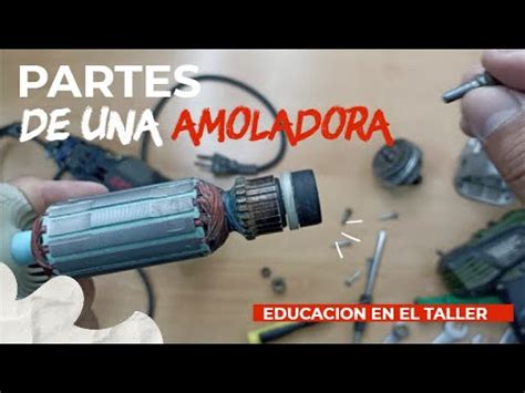 PARTES DE UNA AMOLADORA O ESMERIL YouTube