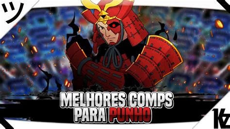 Melhores Comps Free Para Punho De Pedra Inicio De Servers Naruto