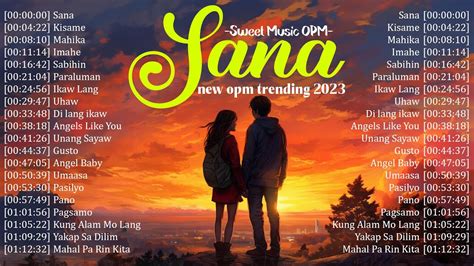 Sana Kisame New Opm Top Hits Songs With Lyrics Sweet