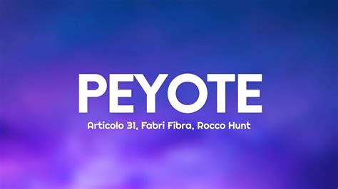 Articolo Fabri Fibra Rocco Hunt Peyote Testo Lyrics Youtube