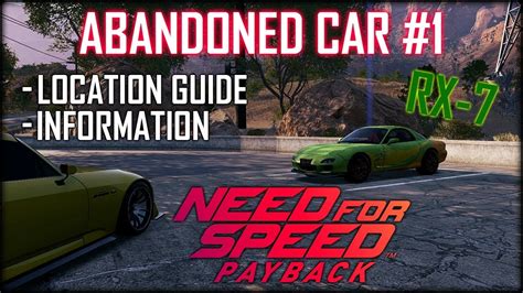 Need For Speed Payback Abandoned Cars 1 Location Guide Mazda RX