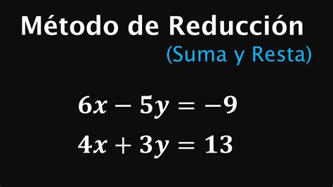 Sistema De Ecuaciones Lineales 2x2 🦁 Método De Reducción 3de7